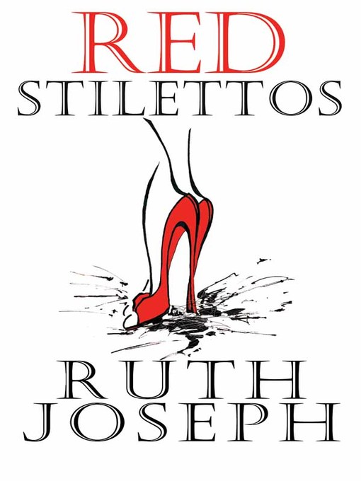 Title details for Red Stilettos by Ruth Joseph - Available